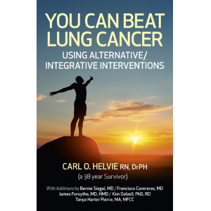 You Can Beat Lung Cancer: Using Alternative/Integrative Interventions.