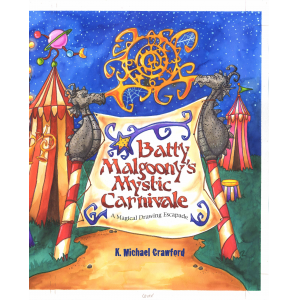Batty Malgoony's Mystic Carnivale: A Magical Drawing Escapade