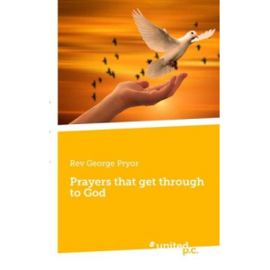 Prayers That Get Through to God