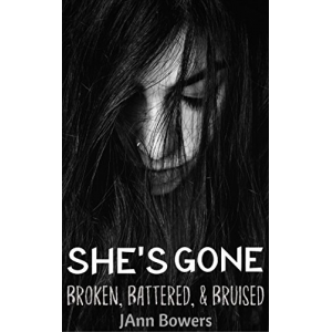 She's Gone...Broken, Battered & Bruised