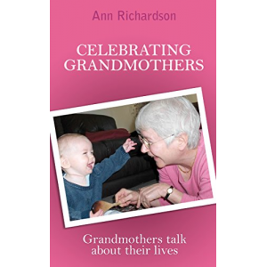 Celebrating Grandmothers: Grandmothers talk about their lives