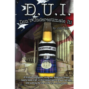 D.U.I. Don't Underestimate It
