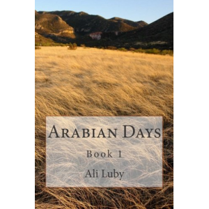 Arabian Days: Book 1: Volume 1