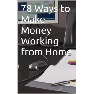 78 Ways to Make Money Working from Home