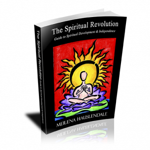 The Spiritual Revolution: Guide to Spiritual Development & Independence