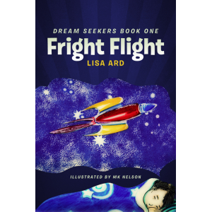 Fright Flight, Dream Seekers Book One