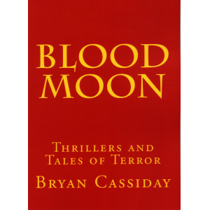 Blood Moon:  Thrillers and Tales of Terror