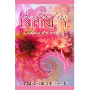 From Now Until Infinity: A Reflection Into Womanhood