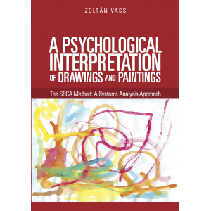A Psychological Interpretation of Drawings and Paintings. The SSCA Method: A Systems Analysis Approach