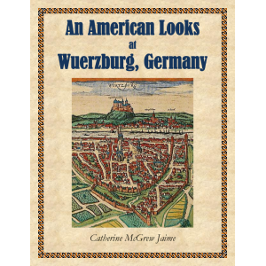 An American Looks At Wuerzburg, Germany