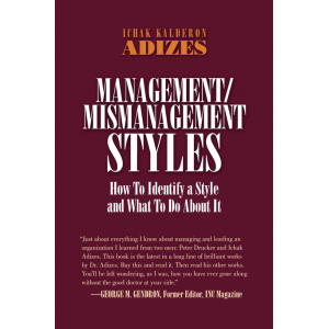 Management & Mismanagement Styles (How to Identify a Style and What to Do About It)