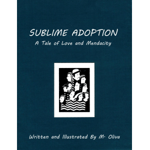 SUBLIME ADOPTION, a Tale of Love and Mendacity