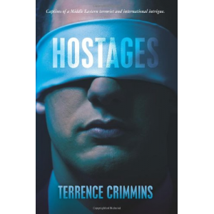 Hostages: Captives of a Middle Eastern terrorist and international intrigue.