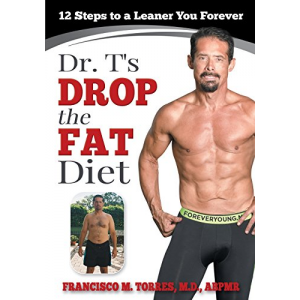 Dr. T's Drop the Fat Diet: 12 Steps to a New You Forever