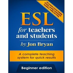 ESL for Teachers and Students Beginner Edition: Includes listening, speaking, reading, writing, pronunciation and vocabulary (AusESL Teaching Program)