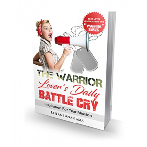 The Warrior Lover’s Daily Battle Cry: Inspiration For Your Mission
