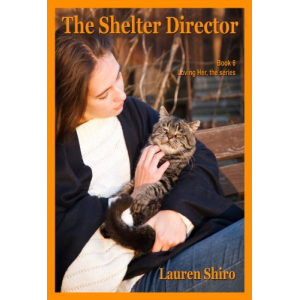 The Shelter Director (Loving Her Book 6)