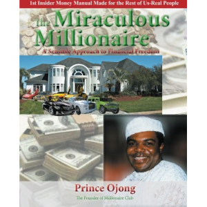 The Miraculous Millionaire: A Sensible Approach To Financial Freedom