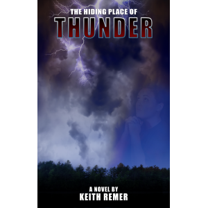 The Hiding Place of Thunder - 2010 INDIE BOOK AWARD WINNER for FICTION