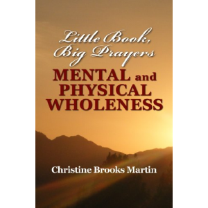 Little Book, Big Prayers: Mental and Physical Wholeness