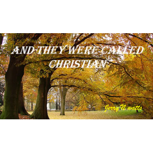 And There Were Called Chrisian