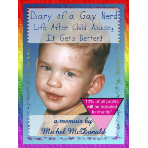 Diary of a Gay Nerd: Life after Child Abuse, It Gets Better!