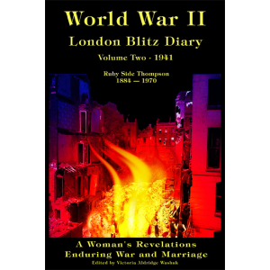 World War ll London Blitz Diary Volume 2 (1941)