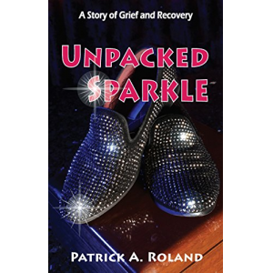 Unpacked Sparkle: A Story of Grief and Recovery
