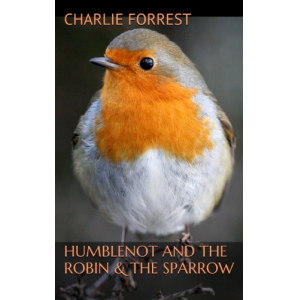 Humblenot and The Robin & The Sparrow (Humblenot's Story Time)