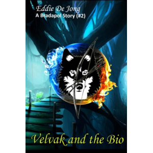 Velvak and the Bio (A Bradapol Series Fiction Novel for Kindle (Action, adventure and fantasy) #2)