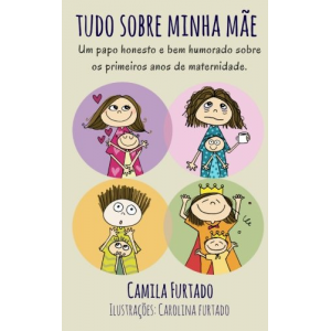 Tudo sobre minha mãe (Portuguese Edition)