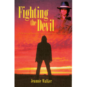 Fighting the Devil -A True Story of Consuming Passion, Deadly Poison, and Murder