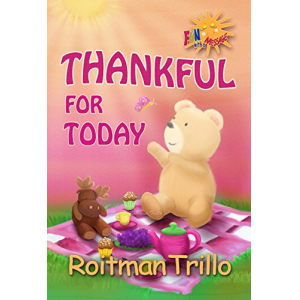 Thankful For Today (Little Bear Book 1)