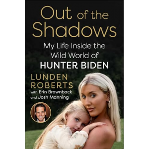 Out of the Shadows: My Life Inside the Wild World of Hunter Biden