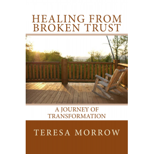 Healing from Broken Trust : A Journey of Transformation