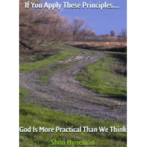 If You Apply These Principles...God Is More Practical Than We Think