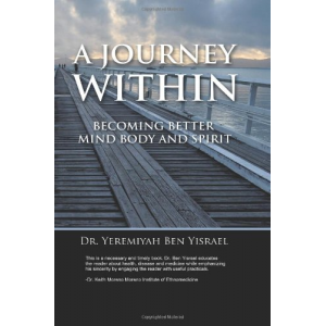 A Journey Within: Becoming Better Mind Body And Spirit