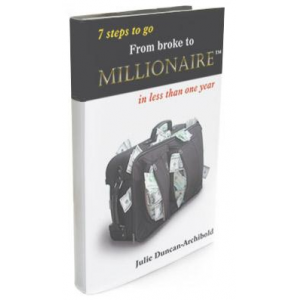 7 Steps to go From Broke To Millionaire in Less than One Year