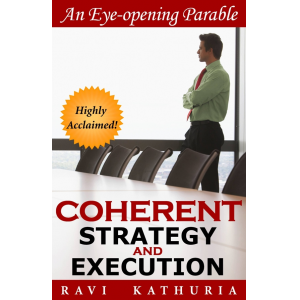 Coherent Strategy and Execution: An Eye-opening Parable About Transforming and Leadership Perspectives
