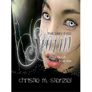 The Grey Eyed Storm:  The Occuli, Book One