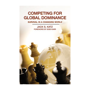 Competing for Global Dominance:Survival in a Changing World