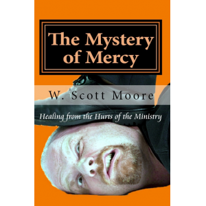 The Mystery of Mercy: Healing from the Hurts of the Ministry