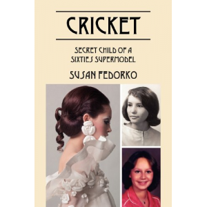 Cricket: Secret Child of a Sixties Supermodel