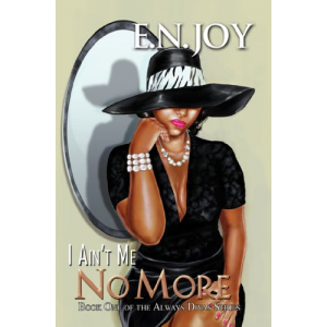 I Ain't Me No More:: Book One of the Always Diva Series (Urban Books)