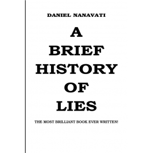 A Brief History Of Lies