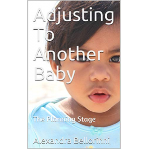 Adjusting To Another Baby: The Planning Stage (Family Planning Book 1)