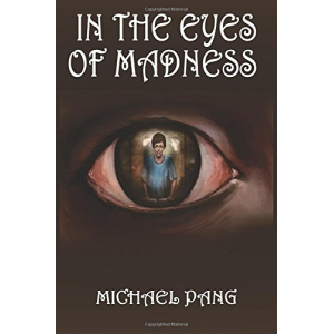 In The Eyes Of Madness (Chronicles of Declan Peters) (Volume 1)