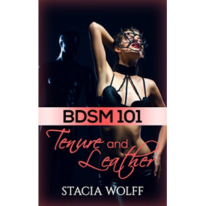 BDSM 101: Tenure and Leather