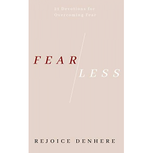 Fearless: 21 Devotions for Overcoming Your Fears