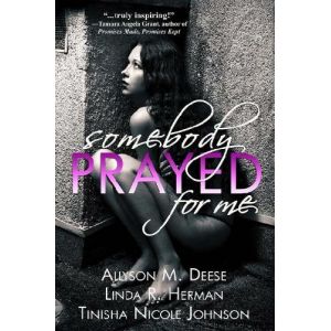 Somebody Prayed for Me by various authors